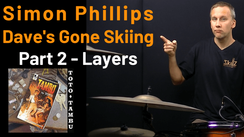 Dave's Gone Skiing Free Drum Lesson Part 2 - Layers by Skillz Drum Lessons